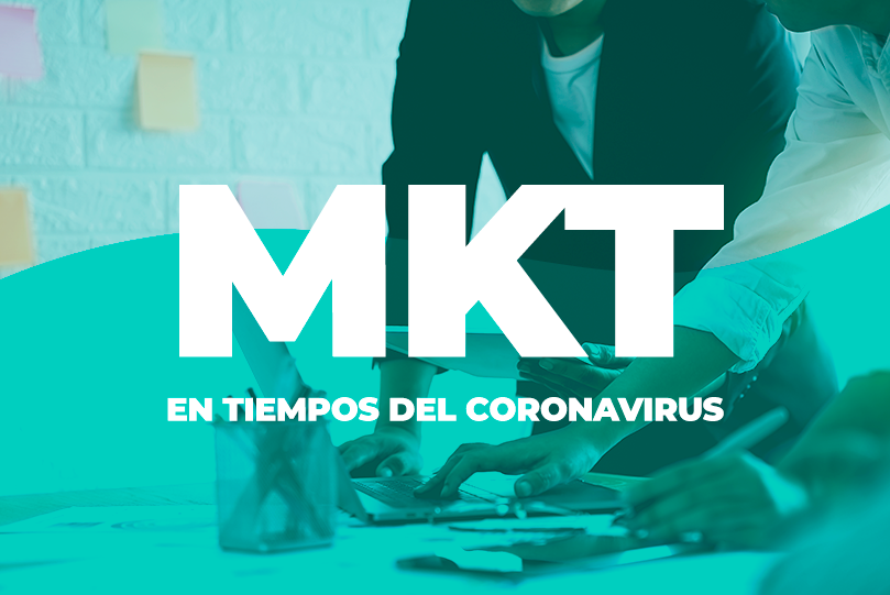 MARKETING DIGITAL EN TIEMPOS DE CORONAVIRUS